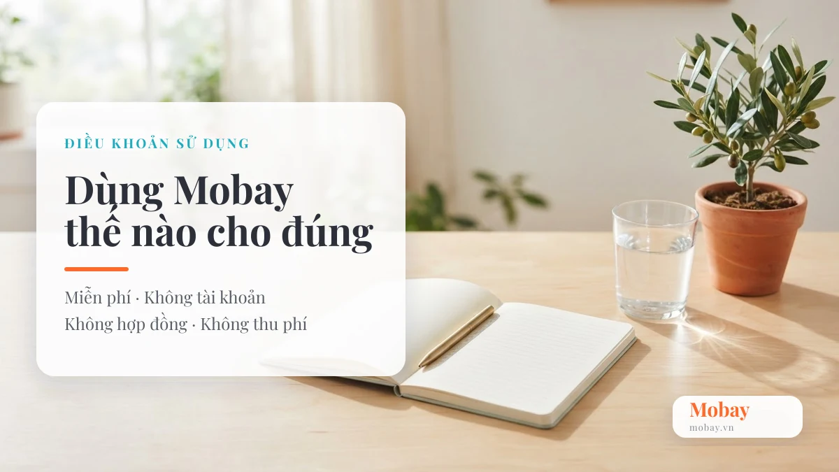Điều khoản sử dụng Mobay - miễn phí, không tài khoản, không hợp đồng