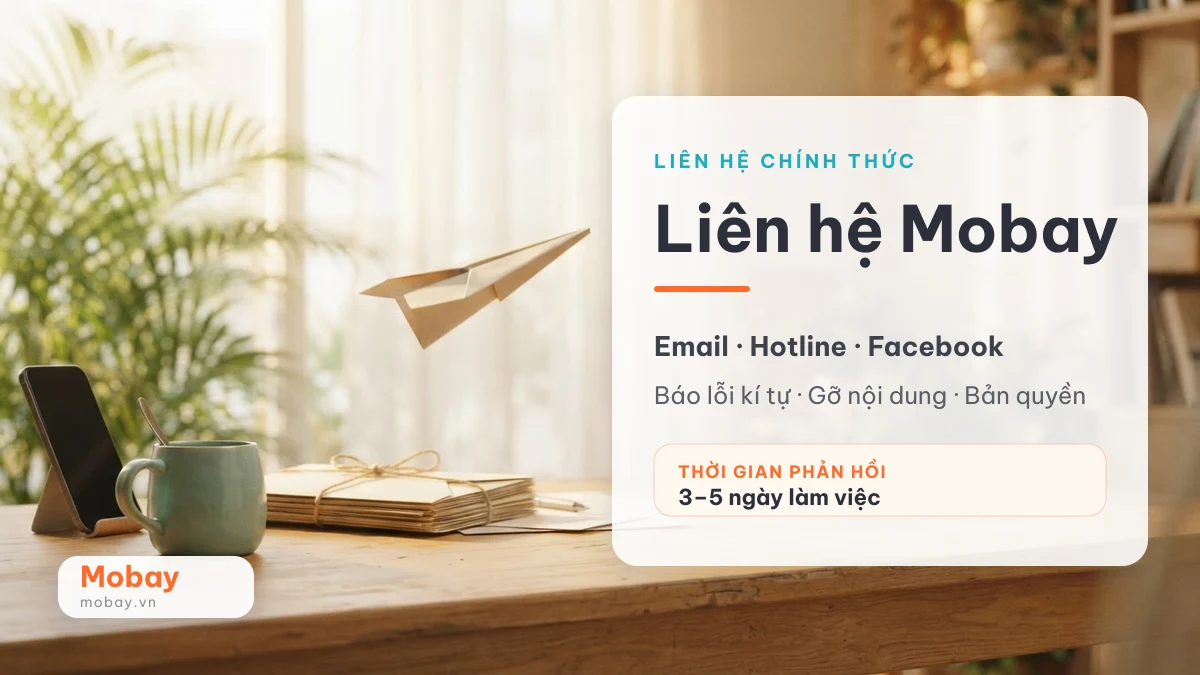 Liên hệ Mobay qua email, hotline và Facebook, phản hồi 3-5 ngày làm việc