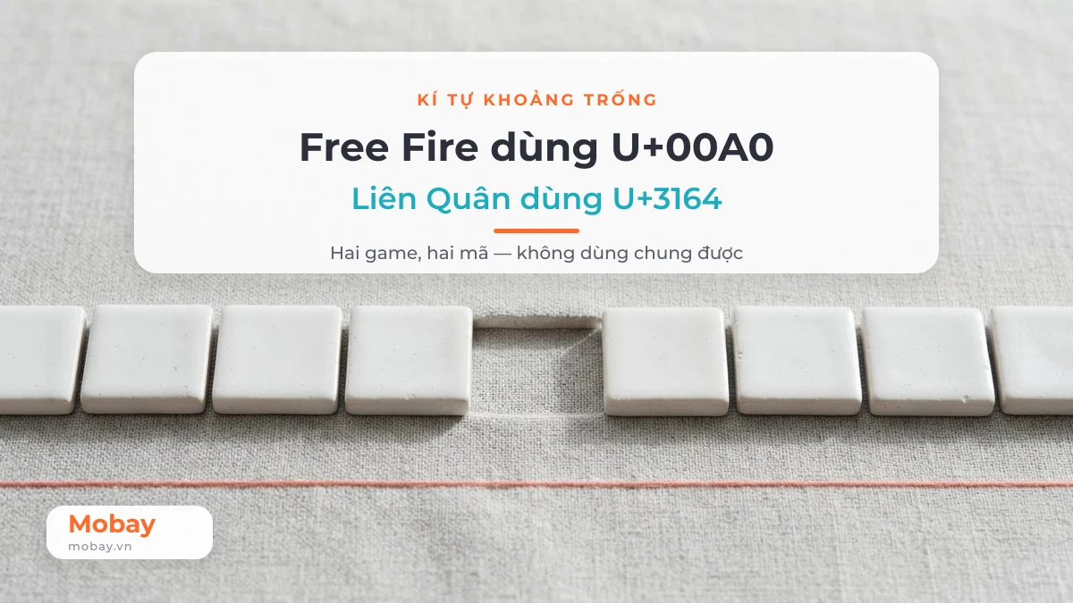 Kí tự khoảng trống Free Fire dùng U+00A0, Liên Quân dùng U+3164