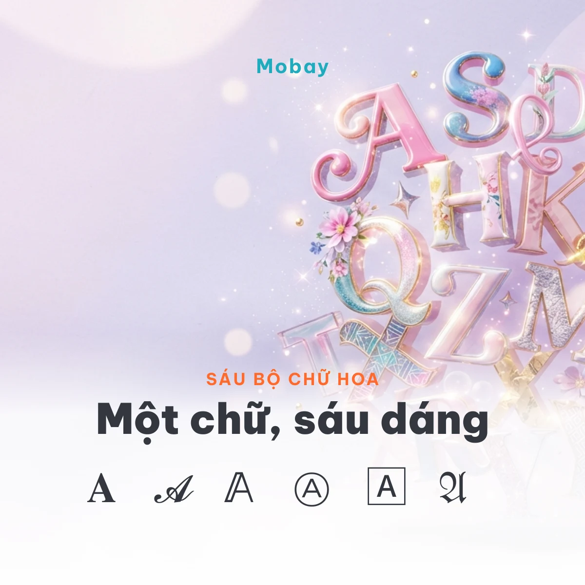 Chữ hoa kiểu trong bảng kí tự đặc biệt với sáu dáng chữ A khác nhau