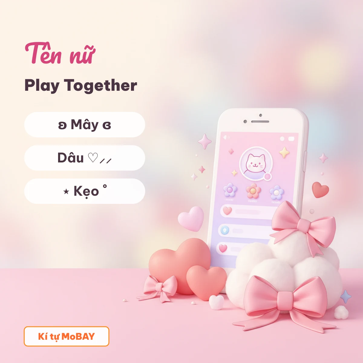 Tên Play Together nữ ghép kí tự đặc biệt nơ, tim, sao: ʚ Mây ɞ, Dâu ♡⸝⸝, ⋆ Kẹo ˚